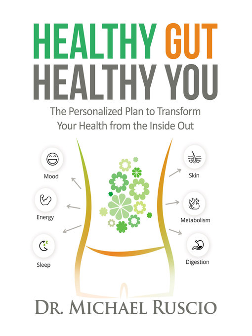 Title details for Healthy Gut, Healthy You by Michael Ruscio - Available